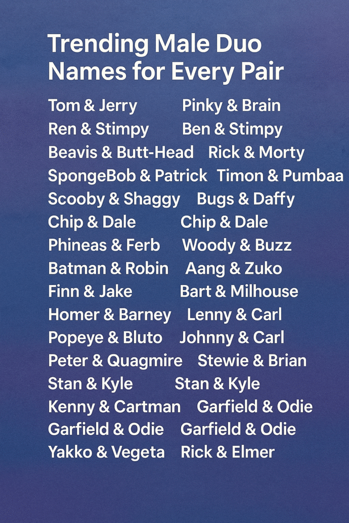 1000+ Trending Male Duo Names for Every Pair