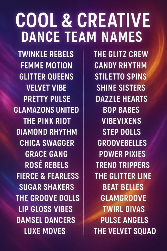 1100+ Cool & Creative Dance Team Names to Try Now